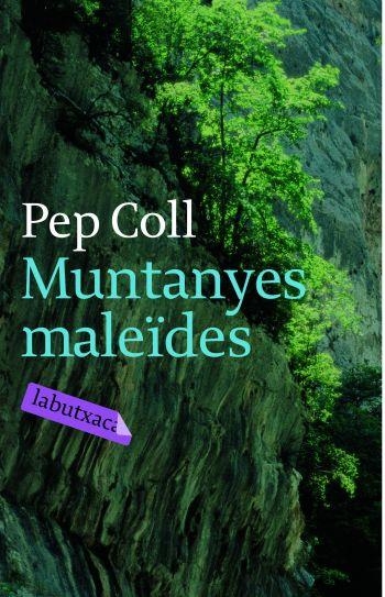 MUNTANYES MALEIDES (LABUTXACA) | 9788492549115 | COLL, PEP | Llibreria La Gralla | Llibreria online de Granollers