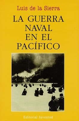 GUERRA NAVAL EN EL PACÍFICO, LA (VIAJES Y EXPEDICIONES) | 9788426115904 | SIERRA, LUIS DE LA | Llibreria La Gralla | Librería online de Granollers