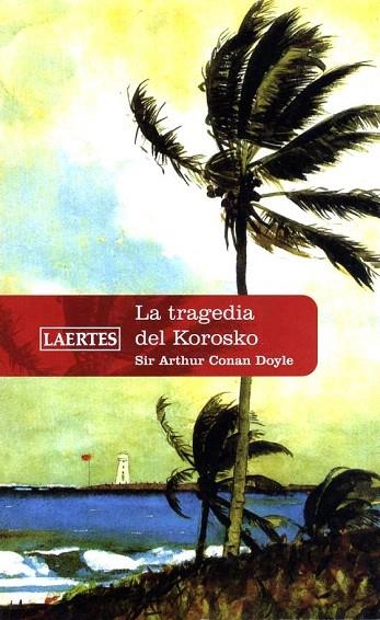 TRAGEDIA DE KOROSKO, LA | 9788475846217 | CONAN DOYLE, ARTHUR | Llibreria La Gralla | Librería online de Granollers