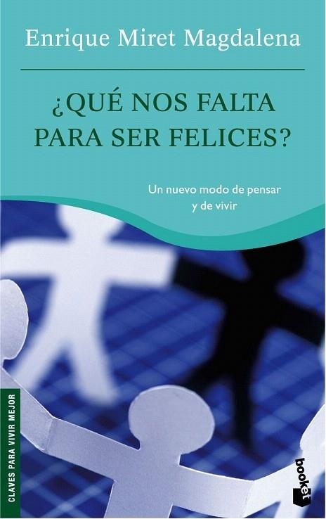 QUE NOS HACE FALTA PARA SER FELICES (BOOKET 4016) | 9788467029475 | MIRET MAGDALENA, ENRIQUE | Llibreria La Gralla | Librería online de Granollers