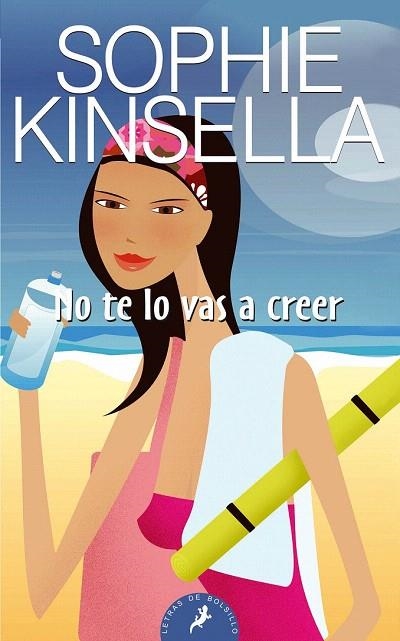 NO TE LO VAS A CREER (LETRAS DE BOLSILLO 74) | 9788498381740 | KINSELLA, SOPHIE | Llibreria La Gralla | Llibreria online de Granollers