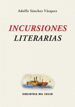 INCURSIONES LITERARIAS | 9788484723851 | SANCHEZ VAZQUEZ, ADOLFO | Llibreria La Gralla | Librería online de Granollers