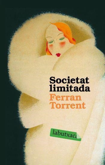 SOCIETAT LIMITADA (LABUTXACA) | 9788496863743 | TORRENT, FERRAN | Llibreria La Gralla | Llibreria online de Granollers