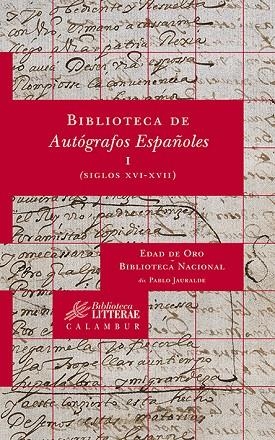 BIBLIOTECA DE AUTOGRAFOS ESPAÑOLES I (SIGLOS XVI-XVII) | 9788483590256 | JAURALDE, PABLO | Llibreria La Gralla | Librería online de Granollers