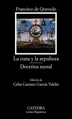 CUNA Y LA SEPULTURA, LA / DOCTRINA MORAL (LH,613) | 9788437624334 | QUEVEDO, FRANCISCO DE | Llibreria La Gralla | Librería online de Granollers