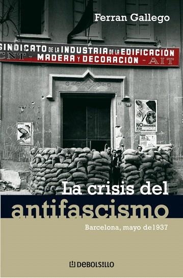 CRISIS DEL ANTIFASCISMO (DB 203) | 9788483465981 | GALLEGO, FERRAN | Llibreria La Gralla | Llibreria online de Granollers