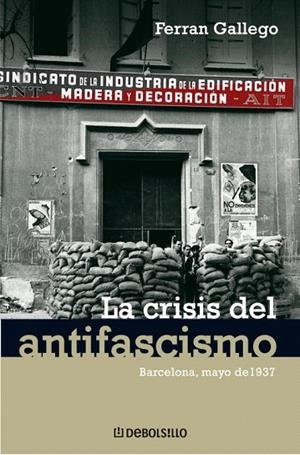CRISIS DEL ANTIFASCISMO (DB 203) | 9788483465981 | GALLEGO, FERRAN | Llibreria La Gralla | Llibreria online de Granollers