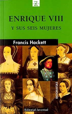 ENRIQUE VIII Y SUS SEIS MUJERES | 9788426158246 | HACKETT, FRANCIS | Llibreria La Gralla | Llibreria online de Granollers