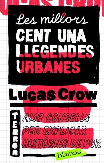 MILLORS CENT UNA LLEGENDES URBANES, LES (LABUTXACA) | 9788496863330 | CROW, LUCAS | Llibreria La Gralla | Llibreria online de Granollers
