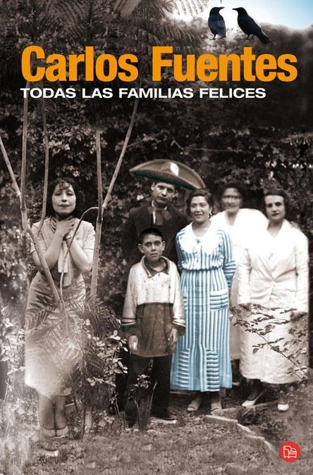 TODAS LAS FAMILIAS FELICES (PL 8/6) | 9788466318013 | FUENTES, CARLOS | Llibreria La Gralla | Librería online de Granollers