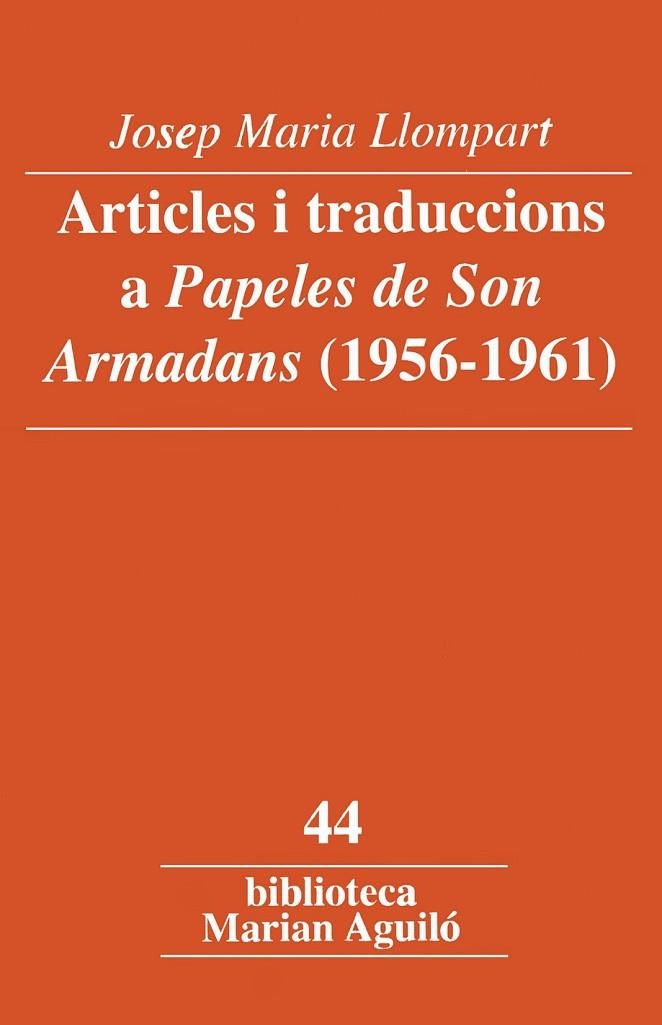 ARTICLES I TRADUCCIONS A PAPELES DE SON ARMADANS 1956-1961 | 9788484159490 | LLOMPART, JOSEP MARIA | Llibreria La Gralla | Llibreria online de Granollers