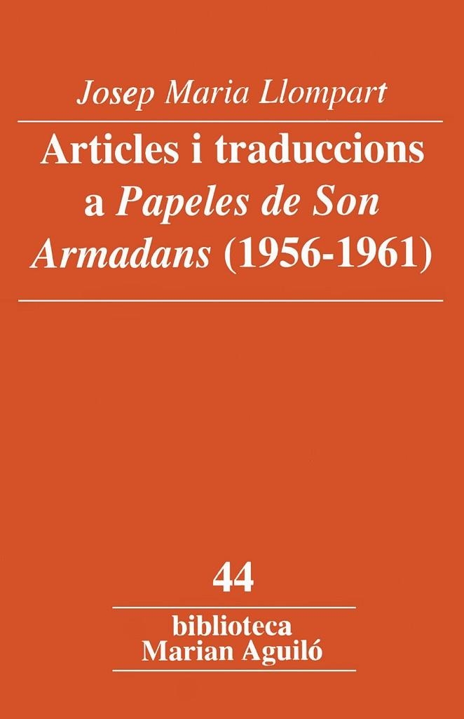ARTICLES I TRADUCCIONS A PAPELES DE SON ARMADANS 1956-1961 | 9788484159490 | LLOMPART, JOSEP MARIA | Llibreria La Gralla | Librería online de Granollers