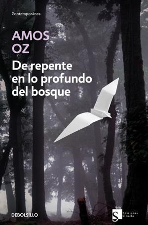 DE REPENTE EN LO PROFUNDO DEL BOSQUE (DB CONTEMP. 387/9) | 9788483463758 | OZ, AMOS | Llibreria La Gralla | Librería online de Granollers