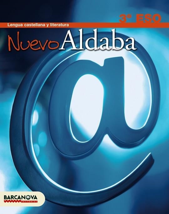 NUEVO ALDABA 3R ESO 2007 LENGUA CASTELLANA | 9788448920401 | Llibreria La Gralla | Librería online de Granollers