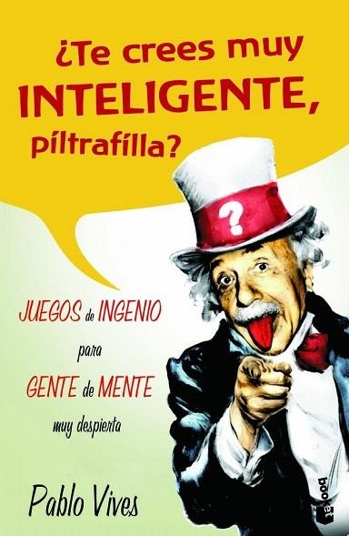 TE CREES MUY INTELIGENTE PILTRAFILLA? (BOOKET 9010) | 9788427033856 | VIVES, PABLO | Llibreria La Gralla | Llibreria online de Granollers