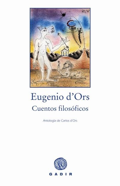 CUENTOS FILOSOFICOS | 9788493523718 | ORS, EUGENI D' | Llibreria La Gralla | Llibreria online de Granollers