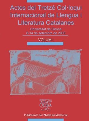 ACTES DEK TRETZE COL.LOQUI INTERNACIONAL DE LLENGUA I LITERA | 9788484158455 | Llibreria La Gralla | Llibreria online de Granollers