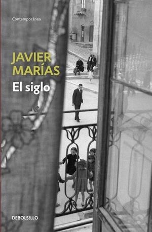 SIGLO, EL (DB CONTEMPORANEA 606/3) | 9788483462225 | MARIAS, JAVIER | Llibreria La Gralla | Librería online de Granollers