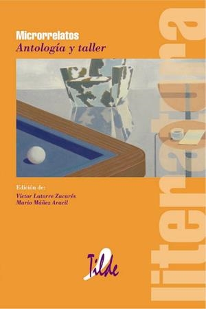 MICRORRELATOS ANTOLOGIA Y TALLER | 9788495314406 | LATORRE ZACARES, V.; MAÑEZ ARACIL, M. | Llibreria La Gralla | Llibreria online de Granollers