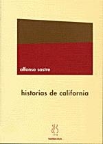 HISTORIAS DE CALIFORNIA | 9788487524868 | SASTRE, ALFONSO | Llibreria La Gralla | Librería online de Granollers