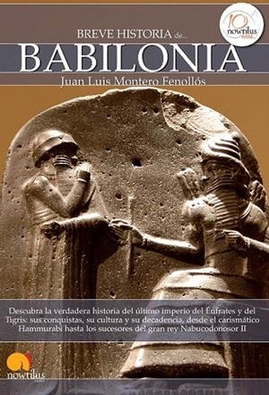 BREVE HISTORIA DE BABILONIA | 9788499672984 | MONTERO FENOLLÓS, JUAN LUIS | Llibreria La Gralla | Llibreria online de Granollers