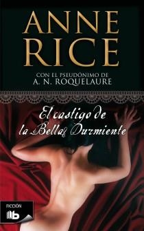 CASTIGO DE LA BELLA DURMIENTE, LA | 9788498726169 | RICE, ANNE | Llibreria La Gralla | Llibreria online de Granollers