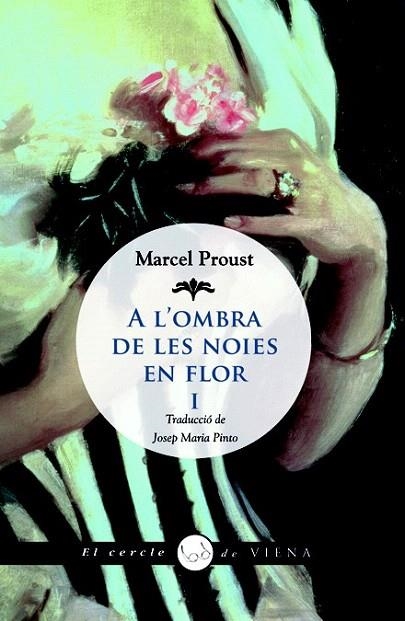 A L'OMBRA DE LES NOIES EN FLOR I ( A LA RECERCA DEL TEMPS PERDUT 3) | 9788483306741 | PROUST, MARCEL | Llibreria La Gralla | Llibreria online de Granollers