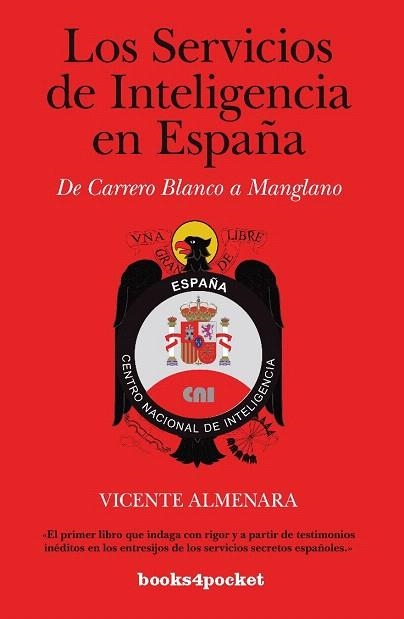 SERVICIOS DE INTELIGENCIA EN ESPAÑA, LOS (BOOKS4POCKET 316) | 9788415139454 | ALMENARA, VICENTE | Llibreria La Gralla | Librería online de Granollers