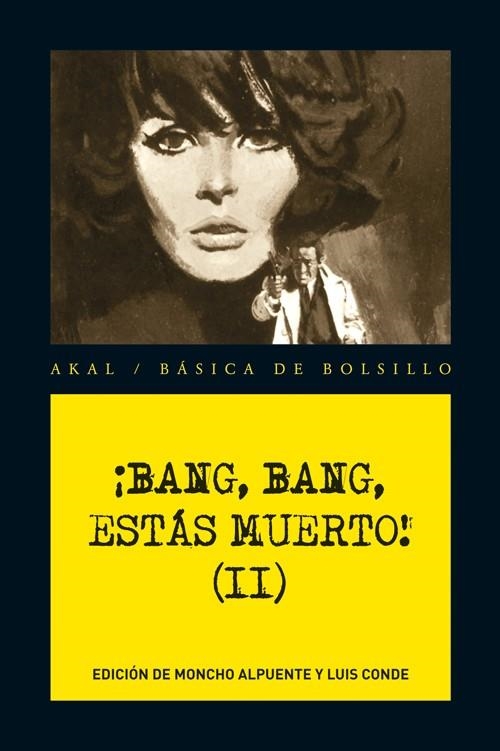 BANG,BANG,ESTÁS MUERTO II (BÁSICA DE BOLSILLO 261,SERIE NEGRA) | 9788446034698 | ALPUENTE, MONCHO / CONDE, LUIS | Llibreria La Gralla | Librería online de Granollers