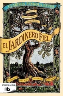 JARDINERO FIEL, EL (B DE BOLSILLO) | 9788498726343 | PINKOLA ESTES, CLARISSA | Llibreria La Gralla | Librería online de Granollers