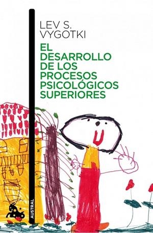 DESARROLLO DE LOS PROCESOS PSICOLÓGICOS SUPERIORES, EL (AUSTRAL) | 9788408006947 | VYGOTSKY, LEV | Llibreria La Gralla | Librería online de Granollers