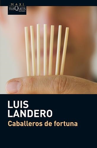 CABALLEROS DE FORTUNA | 9788483835913 | LANDERO, LUIS | Llibreria La Gralla | Librería online de Granollers