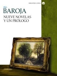 NUEVE NOVELAS Y UN PRÓLOGO | 9788437630120 | BAROJA, PÍO | Llibreria La Gralla | Llibreria online de Granollers