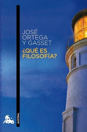 QUÉ ES FILOSOFÍA?. EDICION DEFINITIVA (AUSTRAL HUMANIDADES 341) | 9788467006889 | ORTEGA Y GASSET, JOSÉ | Llibreria La Gralla | Llibreria online de Granollers