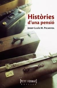 HISTÒRIES D ' UNA PENSIÓ (PETIT FORMAT | 9788448930516 | PICANYOL, JOSEP LLUÍS M. | Llibreria La Gralla | Llibreria online de Granollers