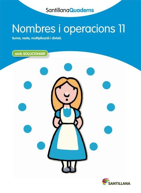 Q. NOMBRES I OPERACIONS 11 (SANTILLANA QUADERNS) | 9788468013923 | Llibreria La Gralla | Librería online de Granollers