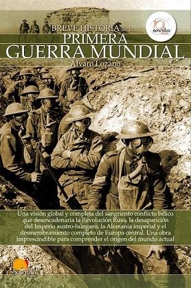 BREVE HISTORIA DE LA PRIMERA GUERRA MUNDIAL | 9788499672670 | LOZANO CUTANDA, ÁLVARO | Llibreria La Gralla | Librería online de Granollers