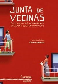 JUNTA DE VECINAS. ANTOLOGÍA DE NARRADORAS CHILENAS CONTEMPORÁNEAS | 9788498776904 | A.A.V.V. | Llibreria La Gralla | Librería online de Granollers