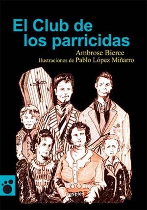 CLUB DE LOS PARRICIDAS, EL | 9788493950507 | BIERCE, AMBROSE | Llibreria La Gralla | Llibreria online de Granollers