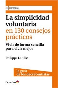 SIMPLICIDAD VOLUNTARIA EN 130 CONSEJOS PRÁCTICOS, LA | 9788499211893 | LAHILLE, PHILIPPE | Llibreria La Gralla | Librería online de Granollers