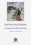 TRAGEDIA DE LA CALLE DE LAS FLORES, LA | 9788496974906 | EÇA DE QUEIROS, JOSE MARIA | Llibreria La Gralla | Librería online de Granollers
