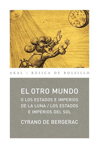 OTRO MUNDO O LOS ESTADOS E IMPERIOS DE LA LUNA, EL / LOS ESTADOS E IMPERIOS DEL SOL | 9788446034247 | BERGERAC, CYRANO DE | Llibreria La Gralla | Llibreria online de Granollers