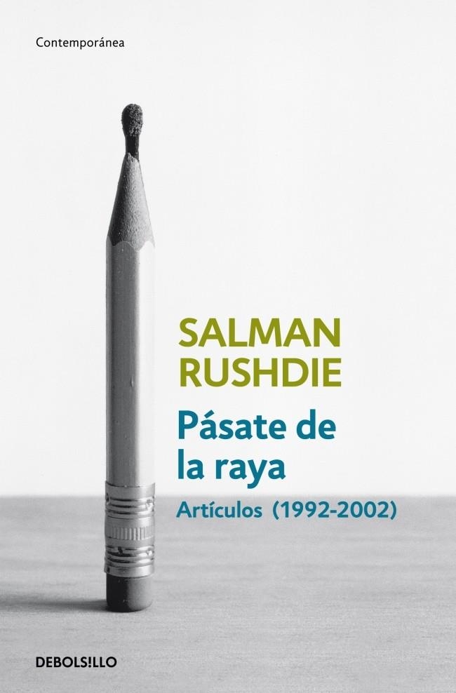 PÁSATE DE LA RAYA. ARTICULOS 1992-2002 | 9788499892153 | RUSHDIE, SALMAN | Llibreria La Gralla | Llibreria online de Granollers