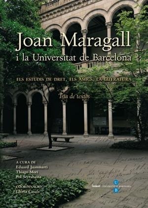 JOAN MARAGALL I LA UNIVERSITAT DE BARCELONA | 9788447535330 | JUANMARTI, EDUARD / MORI, THIAGO / SERRABASSA, POL | Llibreria La Gralla | Llibreria online de Granollers