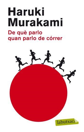 DE QUÈ PARLO QUAN PARLO DE CÓRRER (LABUTXACA) | 9788499303789 | MURAKAMI, HARUKI | Llibreria La Gralla | Librería online de Granollers