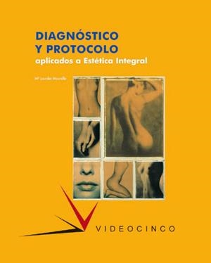 DIAGNOSTICO Y PROTOCOLO DE LOS TRATAMIENTOS ESTETICOS | 9788487190636 | MOURELLE, MARIA LOURDES | Llibreria La Gralla | Librería online de Granollers