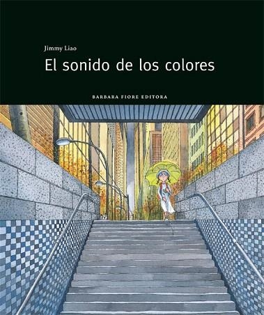 SONIDO DE LOS COLORES, EL (3ª E) | 9788415208143 | LIAO, JIMMY | Llibreria La Gralla | Librería online de Granollers
