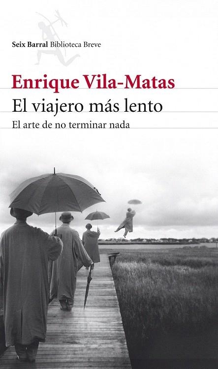 VIAJERO MÁS LENTO, EL | 9788432209437 | VILA MATAS, ENRIQUE | Llibreria La Gralla | Librería online de Granollers