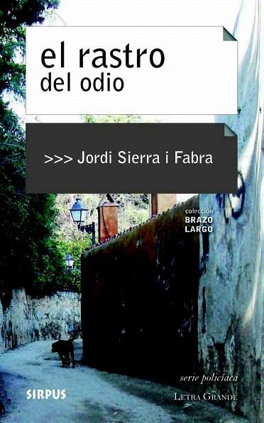 RASTRO DEL ODIO, EL (LETRA GRANDE) | 9788496483941 | SIERRA I FABRA, JORDI | Llibreria La Gralla | Llibreria online de Granollers