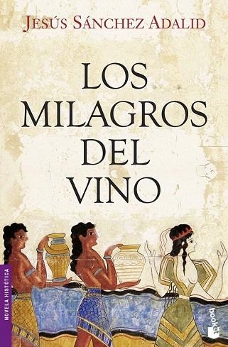 MILAGROS DEL VINO, LOS (BOOKET) | 9788408104254 | SÁNCHEZ ADALID, JESUS | Llibreria La Gralla | Llibreria online de Granollers